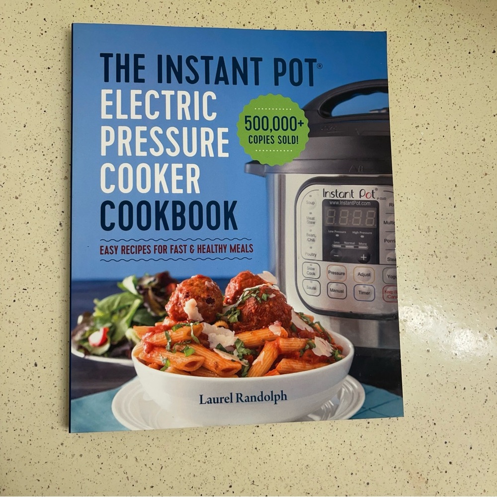 The Instant Pot Electric Pressure Cooker Cookbook